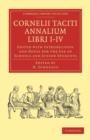 Cornelii Taciti Annalium Libri I-IV : Edited with Introduction and Notes for the Use of Schools and Junior Students - Book