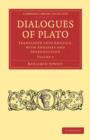 Dialogues of Plato : Translated into English, with Analyses and Introduction - Book