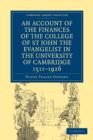 Account of the Finances of the College of St John the Evangelist in the University of Cambridge 1511-1926 - Book