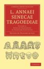 L. Annaei Senecae Tragoediae - Book