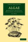 Algae: Volume 1, Myxophyceae, Peridinieae, Bacillarieae, Chlorphyceae - Book