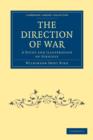 The Direction of War : A Study and Illustration of Strategy - Book