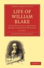 Life of William Blake : With Selections from his Poems and Other Writings - Book