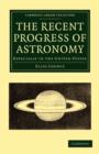 The Recent Progress of Astronomy : Especially in the United States - Book