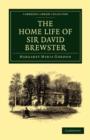The Home Life of Sir David Brewster - Book
