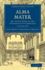 Alma Mater 2 Volume Paperback Set : Or, Seven Years at the University of Cambridge - Book