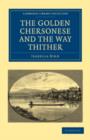 The Golden Chersonese and the Way Thither - Book