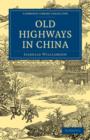 Old Highways in China - Book