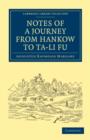 Notes of a Journey from Hankow to Ta-li Fu - Book