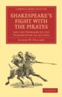 Shakespeare's Fight with the Pirates and the Problems of the Transmission of his Text - Book