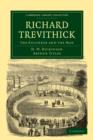 Richard Trevithick : The Engineer and the Man - Book