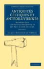 Antiquites Celtiques et Antediluviennes : Memoire Sur L'industrie Primitive et Les Arts a Leur Origine - Book