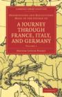 Observations and Reflections Made in the Course of a Journey through France, Italy, and Germany - Book