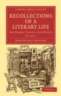 Recollections of a Literary Life : Or, Books, Places, and People - Book