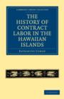 The History of Contract Labor in the Hawaiian Islands - Book