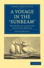 A Voyage in the 'Sunbeam' : Our Home on the Ocean for Eleven Months - Book