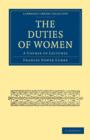 The Duties of Women : A Course of Lectures - Book