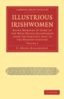 Illustrious Irishwomen : Being Memoirs of Some of the Most Noted Irishwomen from the Earliest Ages to the Present Century - Book
