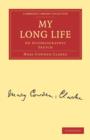 My Long Life : An Autobiographic Sketch - Book