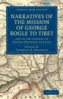 Narratives of the Mission of George Bogle to Tibet : and of the Journey of Thomas Manning to Lhasa - Book