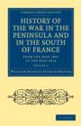 History of the War in the Peninsula and in the South of France : From the Year 1807 to the Year 1814 - Book