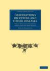 Observations on Fevers and Other Diseases : Which Occur on Voyages to Africa and the West Indies - Book