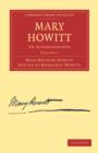 Mary Howitt: Volume 1 : An Autobiography - Book