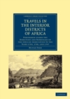 Travels in the Interior Districts of Africa : Performed under the Direction and Patronage of the African Association in the Years 1795, 1796, and 1797 - Book