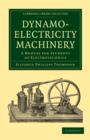 Dynamo-Electricity Machinery : A Manual for Students of Electrotechnics - Book