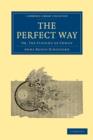 The Perfect Way : Or, The Finding of Christ - Book