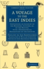 A Voyage to the East Indies : Containing an Account of the Manners, Customs, etc of the Natives, with a Geographical Description of the Country - Book