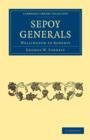 Sepoy Generals : Wellington to Roberts - Book