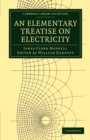 An Elementary Treatise on Electricity - Book
