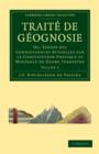Traite de Geognosie : Ou, Expose des Connaissances Actuelles sur la Constitution Physique et Minerale du Globe Terrestre - Book