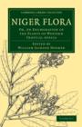 Niger Flora : Or, An Enumeration of the Plants of Western Tropical Africa - Book