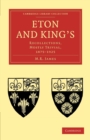 Eton and King's : Recollections, Mostly Trivial, 1875-1925 - Book
