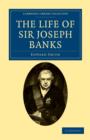 The Life of Sir Joseph Banks : President of the Royal Society, with Some Notices of his Friends and Contemporaries - Book