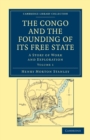 The Congo and the Founding of its Free State : A Story of Work and Exploration - Book