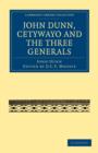 John Dunn, Cetywayo and the Three Generals - Book