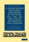 A Voyage round the World, Performed in the Years 1785, 1786, 1787, and 1788, by the Boussole and Astrolabe 2 Volume Set - Book