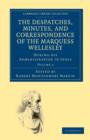 The Despatches, Minutes, and Correspondence of the Marquess Wellesley, K. G., during his Administration in India - Book