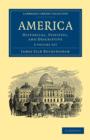 America 3 Volume Set : Historical, Statistic, and Descriptive - Book