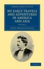 My Early Travels and Adventures in America and Asia - Book