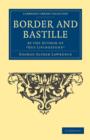 Border and Bastille : By the Author of 'Guy Livingstone' - Book