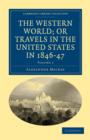 The Western World; or, Travels in the United States in 1846-47 - Book