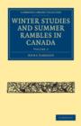 Winter Studies and Summer Rambles in Canada - Book