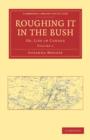 Roughing it in the Bush : Or, Life in Canada - Book