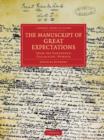 The Manuscript of Great Expectations : From the Townshend Collection, Wisbech - Book