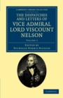 The Dispatches and Letters of Vice Admiral Lord Viscount Nelson - Book