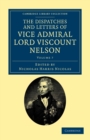 The Dispatches and Letters of Vice Admiral Lord Viscount Nelson - Book